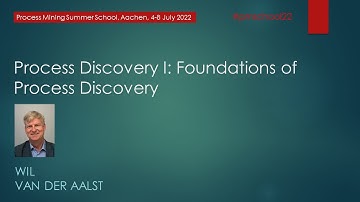 Process Mining Summer School 2022 - Process Discovery I [presenter view]