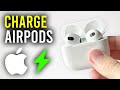 How To Charge AirPods - Full Gude