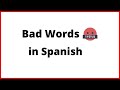 Learn how to say bad words in spanish curse words in spanish