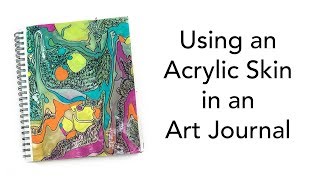 Using an acrylic skin in an art journal