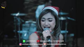 SANTA CLAUS IS COMING TO TOWN (Christmas Song) - THE FRIENDS BAND - WEDDING BAND BALI