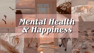 ⚝✼ MENTAL HEALTH \& HAPPINESS🦋 how can you stay happy all the time? ﹁ w\/ calm music