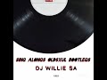 DJ WILLIE SA - (Sing Alongs) OLDSXUL BOOTLEGS 2022