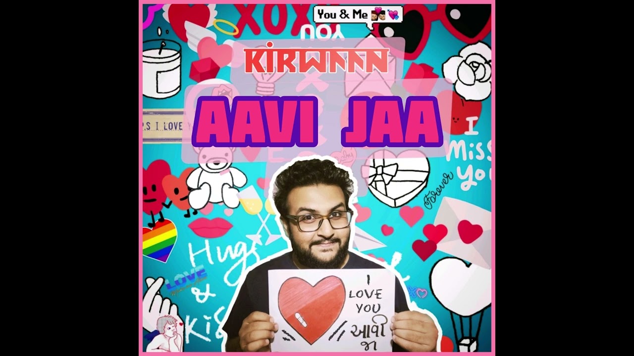 Kirwaan  - Aavi Jaa | Gujarati Romantic Song | Gujarati Pop Song | Gujarati EDM | 🎧
