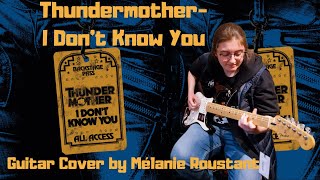 Thundermother  - I Don&#39;t Know You COVER BY MÉLANIE ROUSTANT