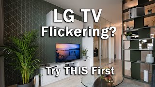 lg tv flickering screen? try this first...