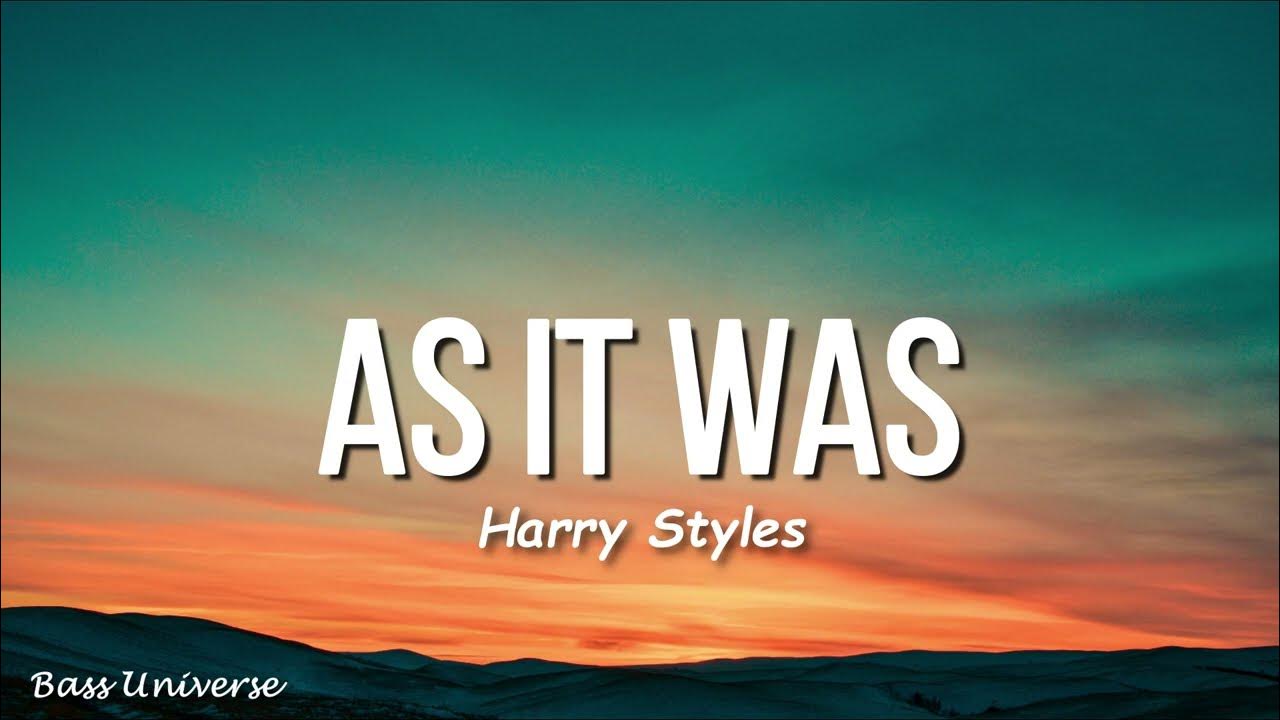 As It Was Harry Styles Lyrics "In this world, it's just us" Bass