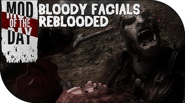 Skyrim Mod of the Day - Episode 266: Bloody Facials REBLOODED