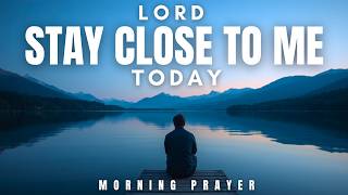 Morning Prayer Before You Start Your Day | Lord, Walk With Me Through Everything Today