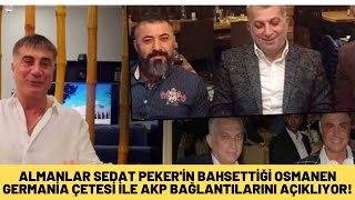 Alman Haberciler Sedat Peker'in Bahsettiği Osmanen Germania Çetesi ve AKP Bağlantılarını açıklıyor….