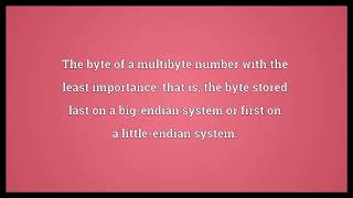 Least significant byte Meaning
