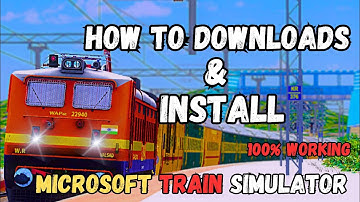 How To Download & Install MSTS with Indian Addons for Free in a Quick & Easy Way - 100% Works