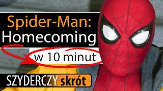 Spider-Man Homecoming W 10 Minut Szyderczy Skrót