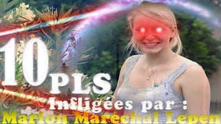 10 PLS infligées par : Marion Maréchal Lepen