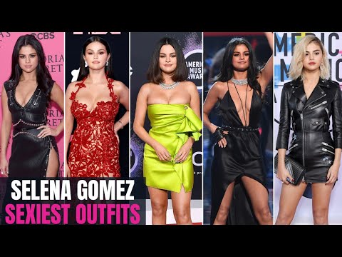 Selena Gomez Sexiest Outfits 