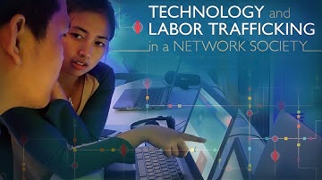 Technology and Labor Trafficking in a Network Society - USC Annenberg CCLP