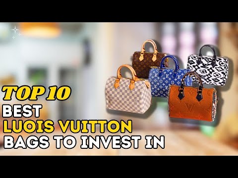 Top 10 Louis Vuitton Bags That Are Worth The Money