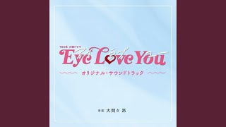 Eye Love You -Main Theme-