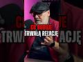 CO BUDUJE TRWAŁA RELACJĘ #shorts #podcast