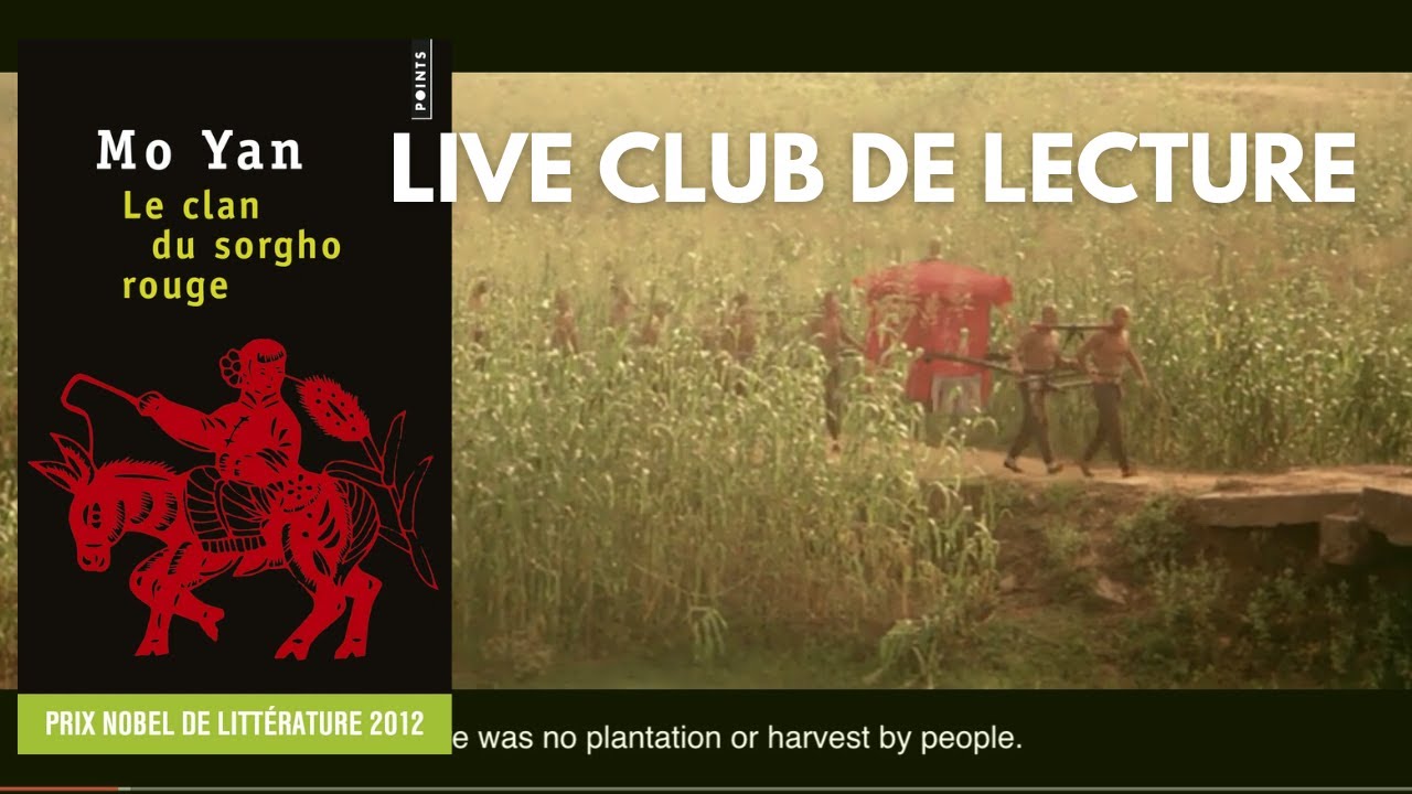 Mo Yan, Le Clan du sorgho rouge - Club de lecture - YouTube