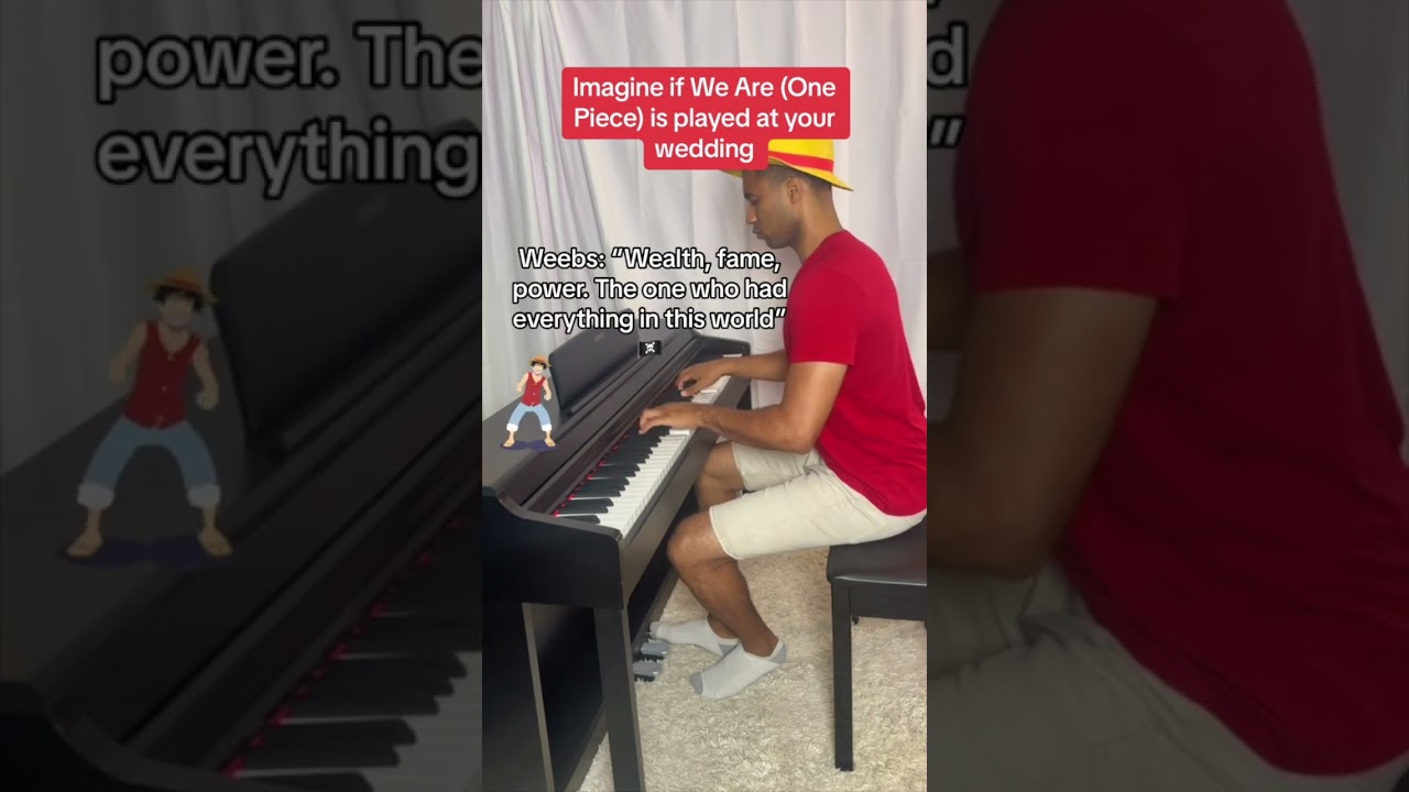 Imagine if We Are from One Piece was played at your wedding