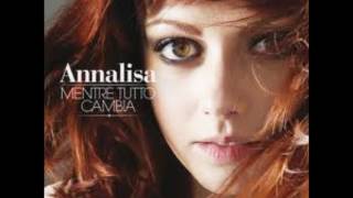 Video thumbnail of "Annalisa-Non ho che questo amore"