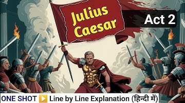 Julius Caesar ACT 2 (One Shot) - ICSE Class English | Line by Line explanation | English for All