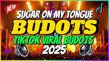 SUGAR ON MY TONGUE TIKTOK - BUDOTS DISCO REMIX 2025 | Dj Mac Remix