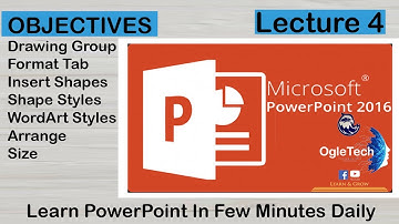Microsoft PowerPoint | Insert Shapes | Shape Styles | WordArt Styles | Arrange | Size | Lecture 4