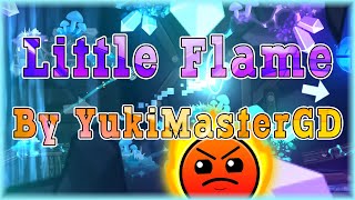 Little Flame (By YukiMasterGD & More) | Geometry Dash