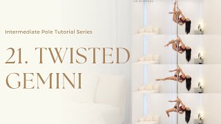 21. How to Twisted Gemini - Intermediate Pole Trick Tutorial Series