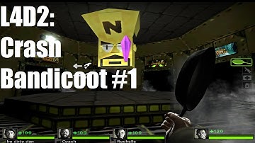 L4D2 Custom - Crash Bandicoot: The Return of Dr. Cortex #1 - Where
