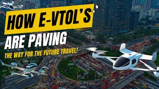 Sky High Innovation: How eVTOLs Are Paving the Way for the Future of Flying Cars'