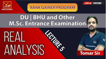 Real Analysis | Lec-5 |Rank Gainer Program |DU |BHU |Other M.Sc. Entrance Examination |Maths Academy