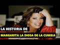 LA HISTORIA DE &quot;MARGARITA LA DIOSA DE LA CUMBIA&quot; 2022