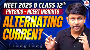 NEET 2025 Physics One Shot | Alternating Current (AC) | Class 12 Physics | GG Sir