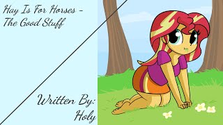 Hay Is For Horses - The Good Stuff (Fanfic Reading - Equestria Girls/Comedy/Random MLP)