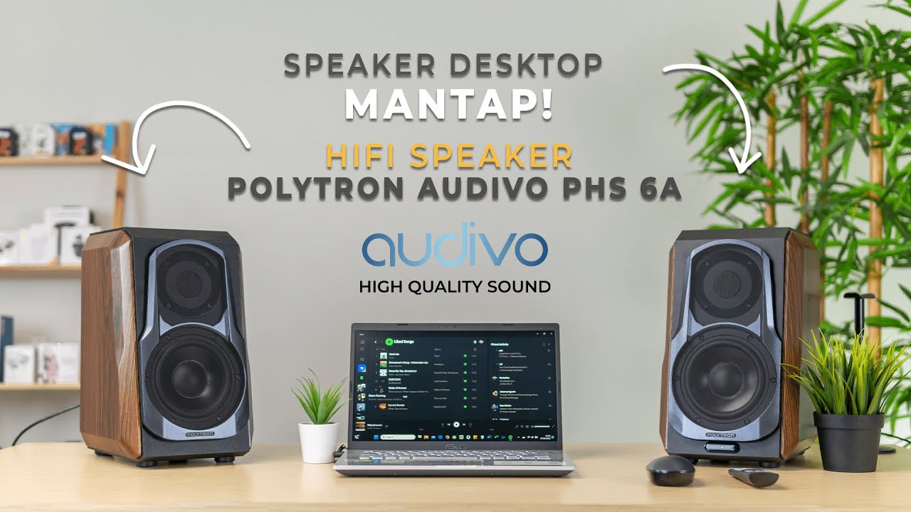 Speaker Desktop Mantap (Review HiFi Speaker Polytron AUDIVO PHS 6A) (end subt)