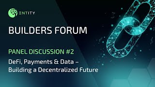 Panel Discussion #2: DeFi, Payments & Data: Building a Decentralized Future