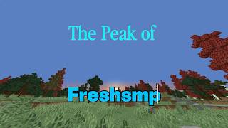nostalgia, A freshsmp montage