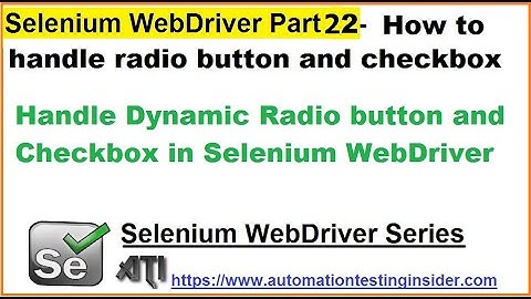 Selenium WebDriver | Part22 | Handle Dynamic Radio button and Checkbox in Selenium WebDriver