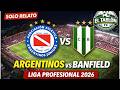 ⚽ ARGENTINOS JUNIORS vs BANFIELD | Liga Profesional 2026 | Fecha 13 | Relato y Reacción Online