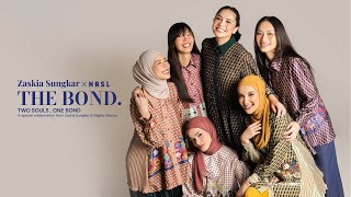 Zaskia Sungkar X NASL - The Bond.