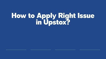 How to Apply Right Issue in Upstox?