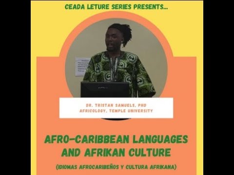 Dr. Tristan Samuels Presents Afro-Caribbean Languages and Afrikan Culture (Bilingual Session)