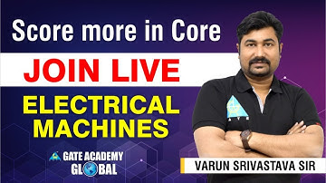 Live | Score more in Core | By Varun Sir | Electrical Machines| EE | GATE & ESE Series 2021-22 | L-9