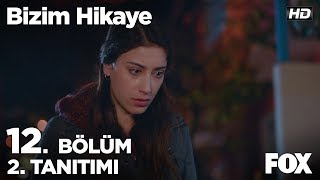 Bizim Hikaye 12. Bölüm 2. Tanıtımı