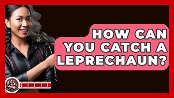 How Can You Catch A Leprechaun? - The Action Reel