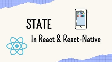 Understand State In React and React Native: A Visual Guide for Developers