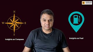 Insights as Compass Vs Fuel